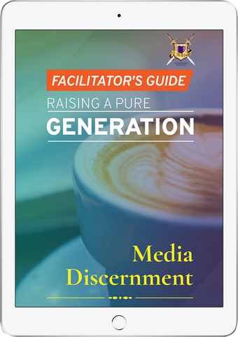 Raising a Pure Generation: Media Discernment (Facilitator's Guide)