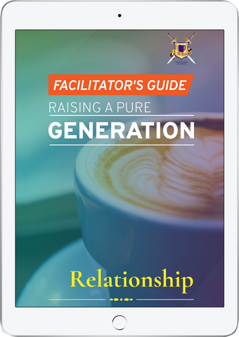 Raising a Pure Generation: Relationships (Facilitator's Guide)